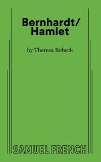 Book Cover for Bernhardt/Hamlet by Theresa Rebeck