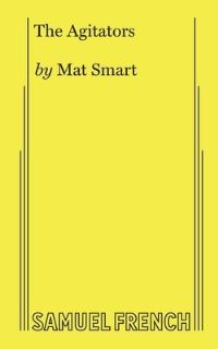 Book Cover for The Agitators by Mat Smart