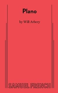 Book Cover for Plano by Will Arbery, Inc Samuel French, Concord Theatricals