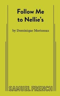 Book Cover for Follow Me to Nellie's by Dominique Morisseau