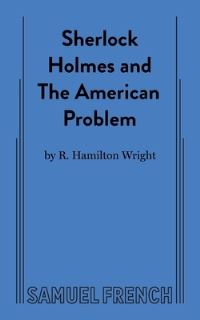 Book Cover for Sherlock Holmes and the American Problem by R Hamilton Wright