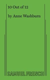Book Cover for 10 Out of 12 by Anne Washburn