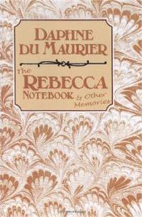 Book Cover for Rebecca Notebook and Other Memories by Daphne Du Maurier