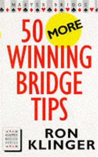 Book Cover for 50 More Winning Bridge Tips by Ron Klinger
