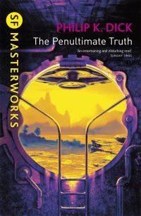 Book Cover for The Penultimate Truth by Philip K Dick