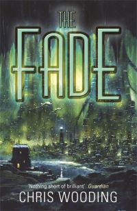 Book Cover for The Fade by Chris Wooding