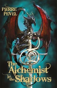 Book Cover for The Alchemist in the Shadows by Pierre Pevel