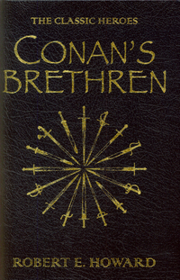 Book Cover for Conan's Brethren by Robert E Howard, Stephen Jones, Les Edwards