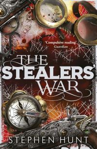 Book Cover for The Stealers' War by Stephen Hunt