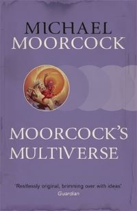 Book Cover for Moorcock's Multiverse by Michael Moorcock
