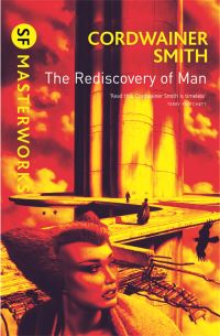 Book Cover for The Rediscovery of Man by Cordwainer Smith