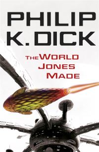 Book Cover for The World Jones Made by Philip K Dick