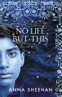 Book Cover for No Life but This by Anna Sheehan
