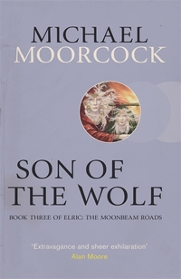 Book Cover for Son of the Wolf by Michael Moorcock