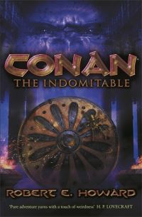 Book Cover for Conan the Indomitable by Robert E Howard
