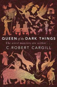 Book Cover for Queen of the Dark Things by C Robert Cargill