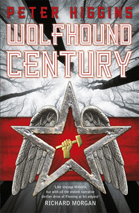 Book Cover for Wolfhound Century by Peter Higgins