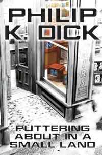 Book Cover for Puttering About in a Small Land by Philip K Dick