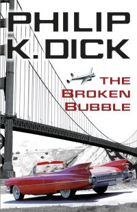 Book Cover for The Broken Bubble by Philip K Dick