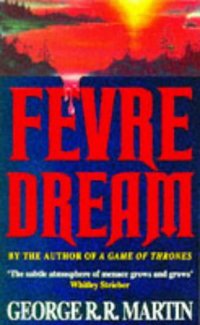 Book Cover for Fevre Dream by George R R Martin