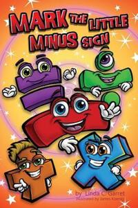 Book Cover for Mark The Little Minus Sign by Bonnie Taylor