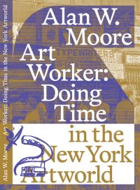 Book Cover for Art Worker by Alan Moore