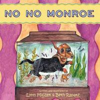 Book Cover for No No Monroe by Lynn Miczek, Beth Rapatz