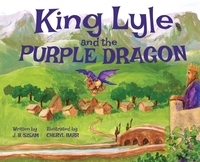 Book Cover for King Lyle and the Purple Dragon by J B Sisam