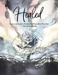 Book Cover for Healed A Journal Guide to Putting the Pieces Back Together from Being Broken by Erika Lewis