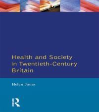 Book Cover for Health and Society in Twentieth-Century Britain by Helen Jones