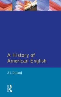 Book Cover for A History of American English by J L Dillard