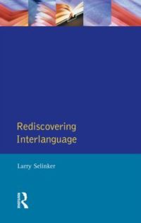 Book Cover for Rediscovering Interlanguage by Larry Selinker
