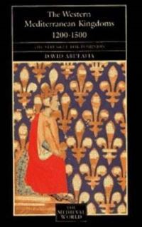 Book Cover for The Western Mediterranean Kingdoms, 1200-1500 by David Abulafia