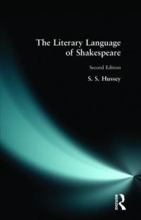 Book Cover for The Literary Language of Shakespeare by S S Hussey