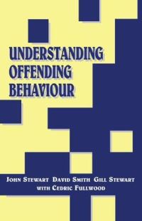 Book Cover for Understanding Offending Behaviour by John Stewart