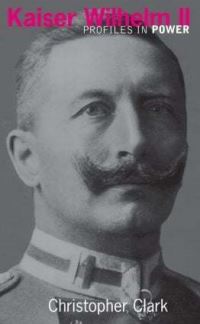 Book Cover for Kaiser Wilhelm II by Christopher St CatherineS College, University Of Cambridge Clark