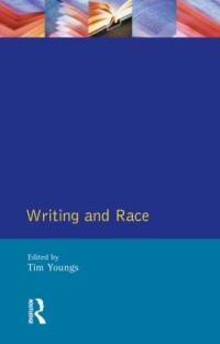 Book Cover for Writing and Race by Tim Youngs