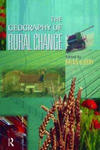 Book Cover for The Geography of Rural Change by Brian Ilbery