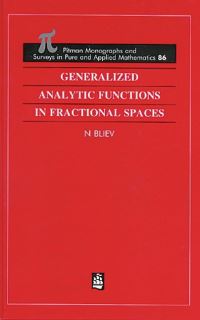 Book Cover for Generalized Analytic Functions in Fractional Spaces by N Bliev