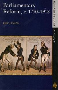 Book Cover for Parliamentary Reform in Britain, C.1770-1918 by Eric J Evans