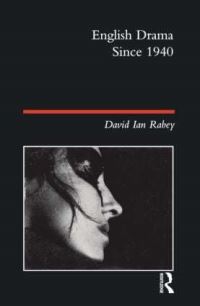 Book Cover for English Drama Since 1940 by David Ian Rabey