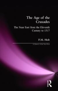 Book Cover for The Age of the Crusades by P M Holt