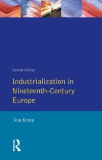 Book Cover for Industrialization in Nineteenth-Century Europe by Tom Kemp