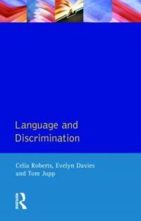 Book Cover for Language and Discrimination by Celia Roberts, T C Jupp, Evelyn Davies
