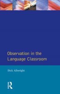 Book Cover for Observation in the Language Classroom by Dick Allwright