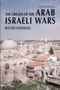Book Cover for The Origins of the Arab-Israeli Wars by Ritchie Ovendale