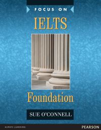 Book Cover for Focus on IELTS Foundation by Sue OConnell
