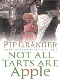 Book Cover for Not All Tarts Are Apple by Pip Granger