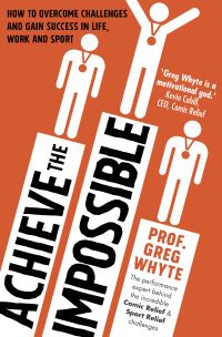 Book Cover for Achieve the Impossible by Gregory P Whyte