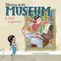 Book Cover for Mayhem at the Museum by Luciano Lozano